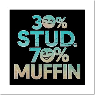 30  stud and 70 muffin Posters and Art